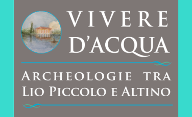 Mostra archeologica Vivere d'Acqua Mostra archeologica Vivere d'Acqua